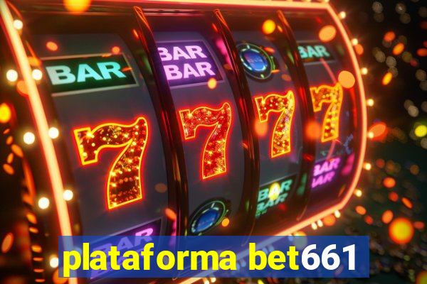 plataforma bet661